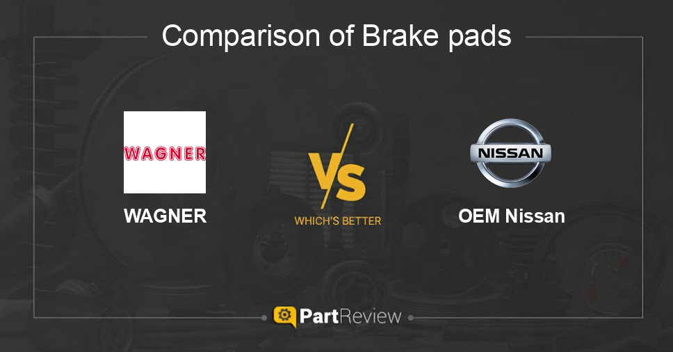 Comparison of brake pads WAGNER and OEM Nissan