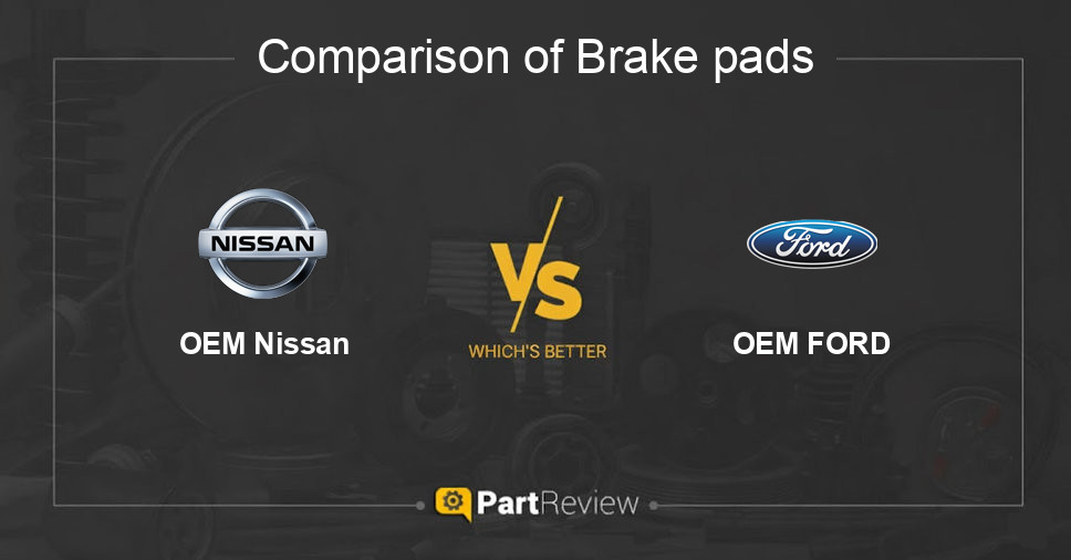 Comparison of brake pads OEM Nissan and OEM FORD