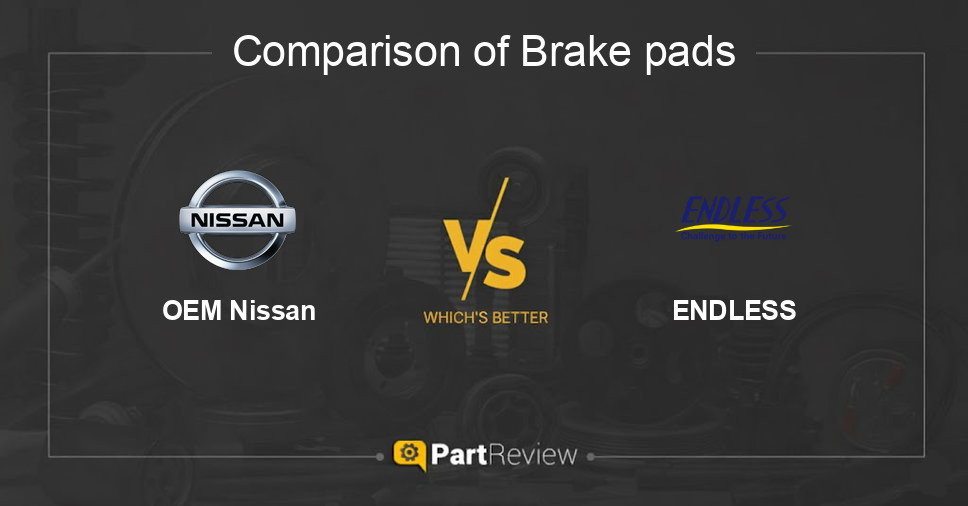 Comparison of brake pads OEM Nissan and ENDLESS