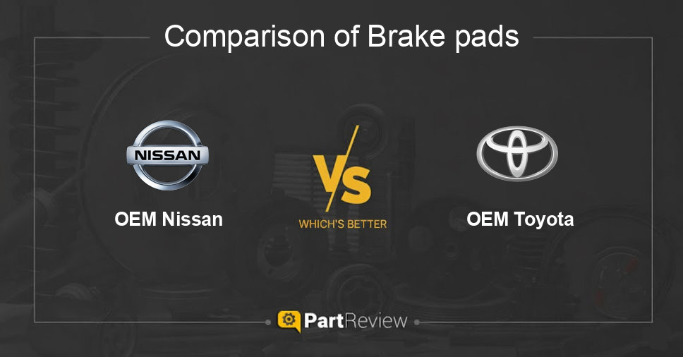 Comparison of brake pads OEM Nissan and OEM Toyota