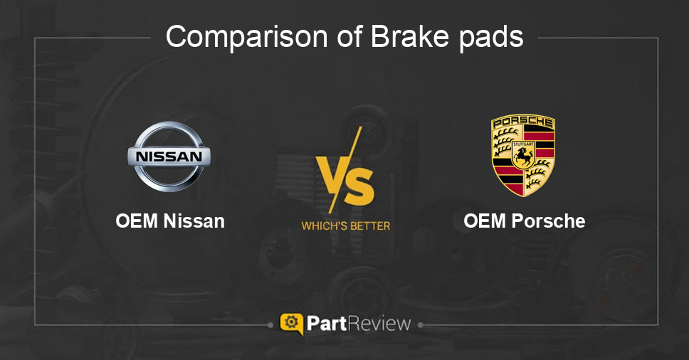 Comparison of brake pads OEM Nissan and OEM Porsche