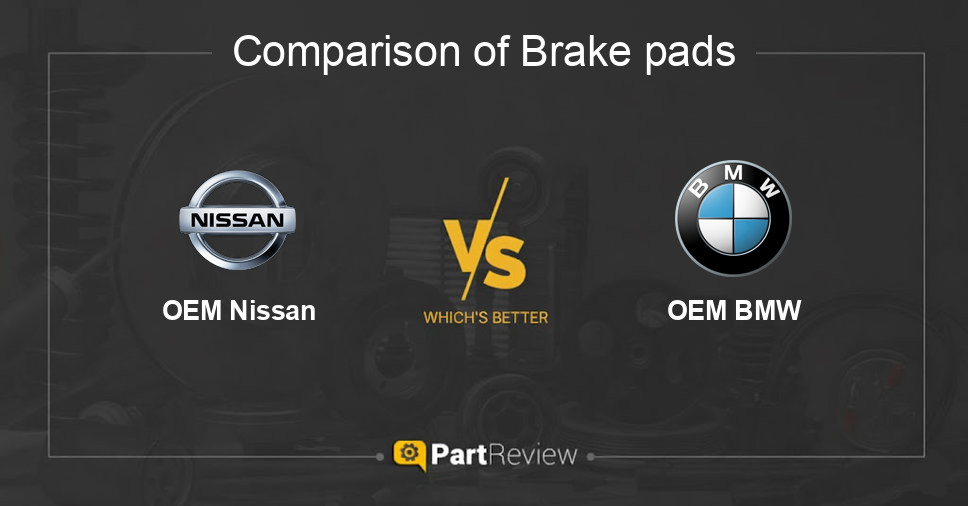 Comparison of brake pads OEM Nissan and OEM BMW