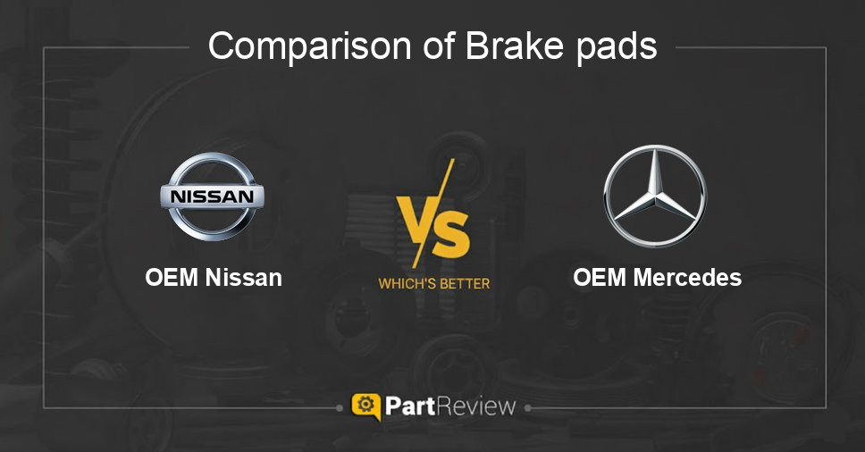 Comparison of brake pads OEM Nissan and OEM Mercedes