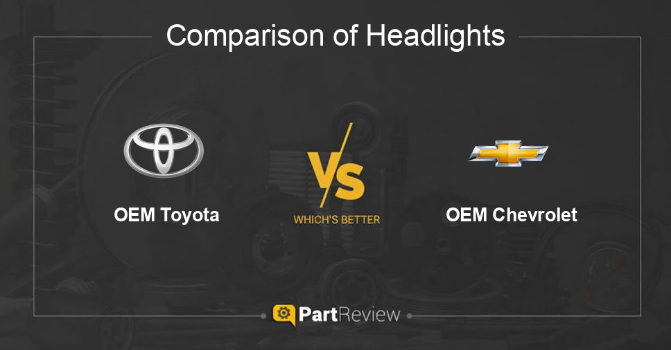 Comparison of headlights OEM Toyota and OEM Chevrolet