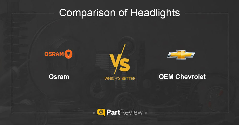 Comparison of headlights Osram and OEM Chevrolet