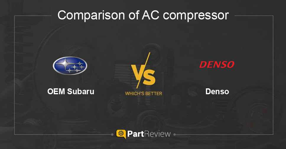 Comparison of ac compressor OEM Subaru and Denso