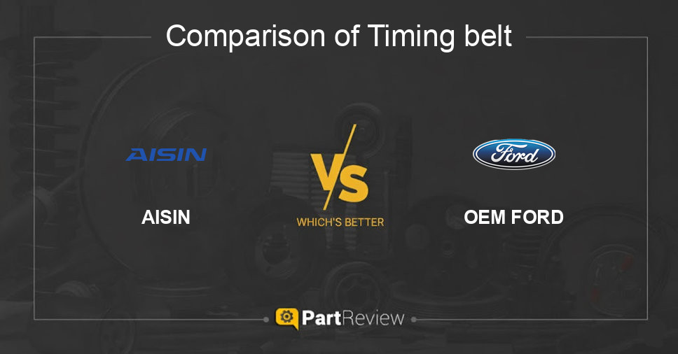 Comparison of timing belt AISIN and OEM FORD