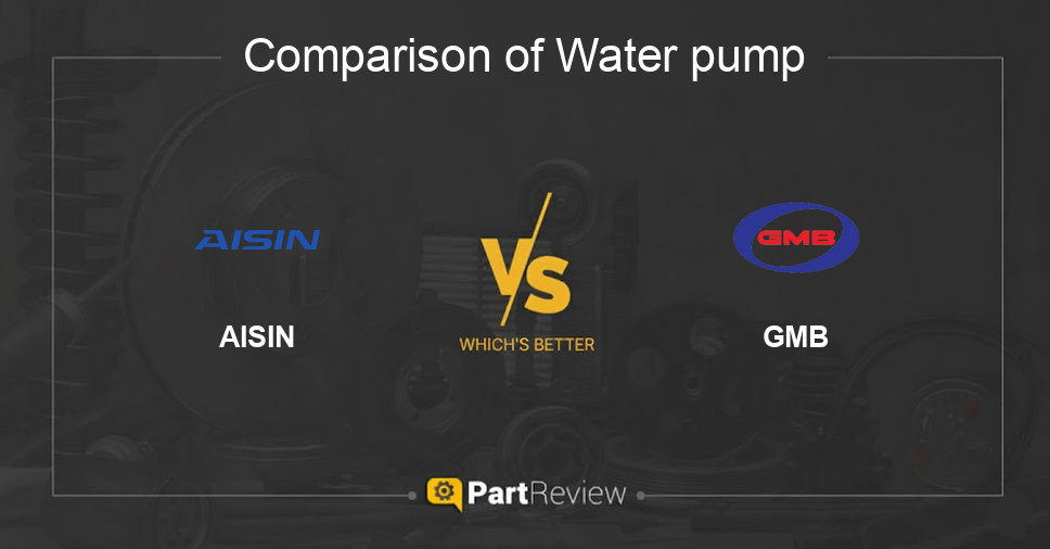 Comparison of water pump AISIN and GMB