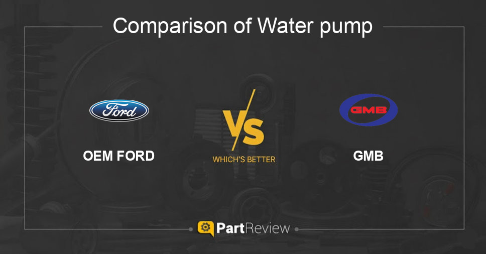Comparison of water pump OEM FORD and GMB