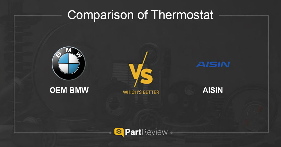 Comparison of thermostat OEM BMW and AISIN