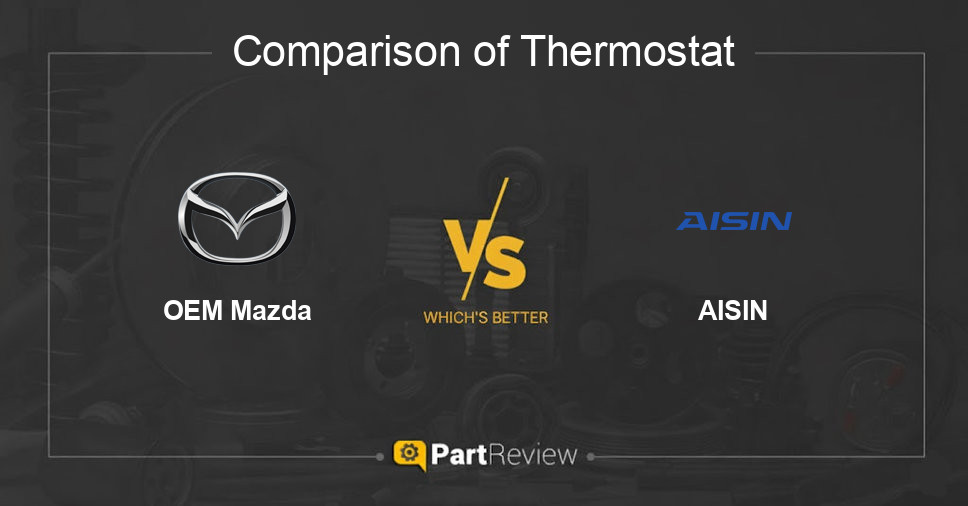 Comparison of thermostat OEM Mazda and AISIN