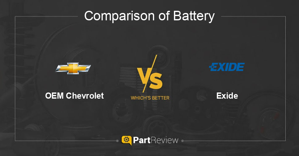 Comparison of battery OEM Chevrolet and Exide