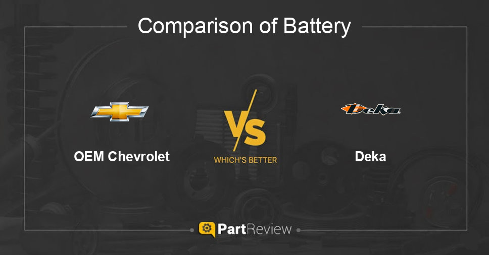 Comparison of battery OEM Chevrolet and Deka