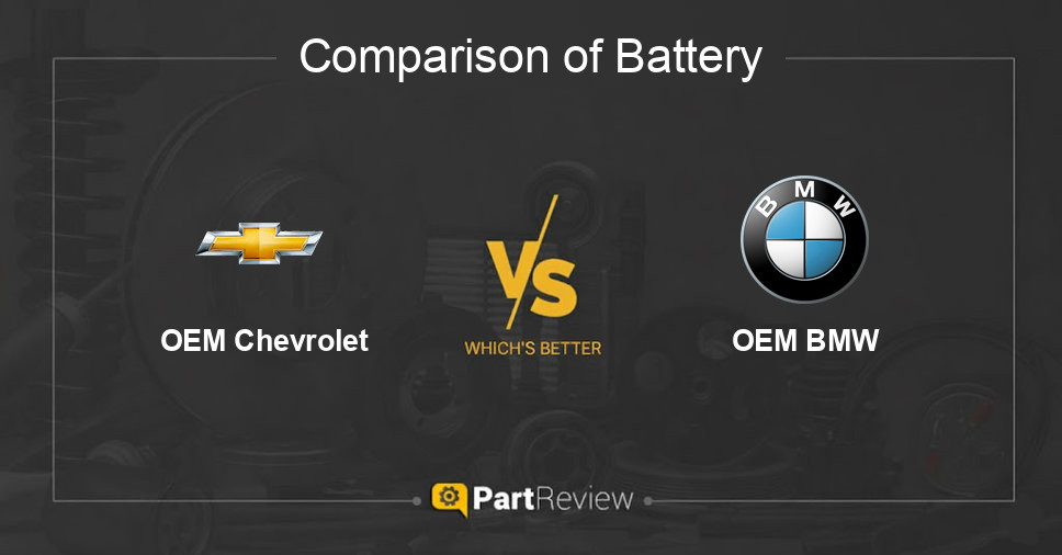Comparison of battery OEM Chevrolet and OEM BMW