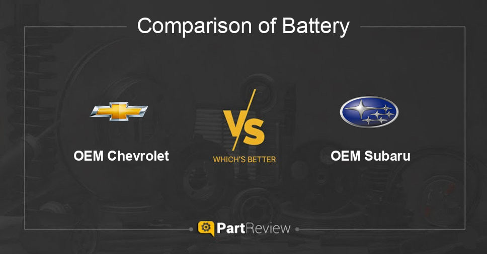 Comparison of battery OEM Chevrolet and OEM Subaru