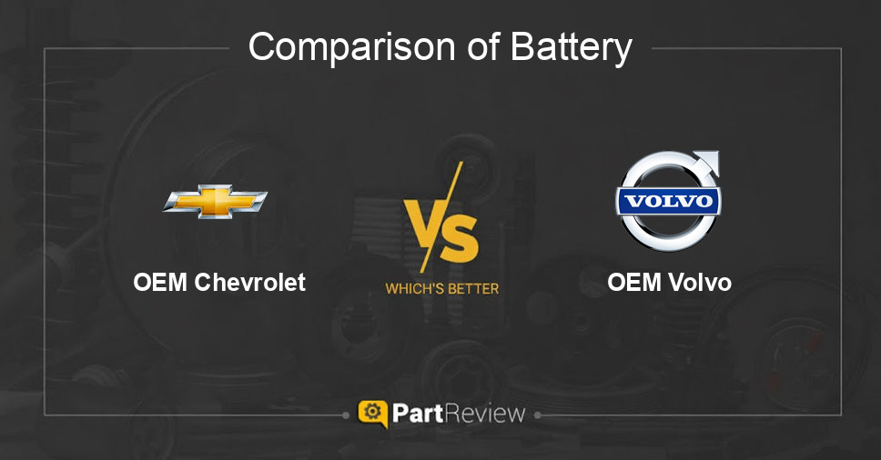 Comparison of battery OEM Chevrolet and OEM Volvo