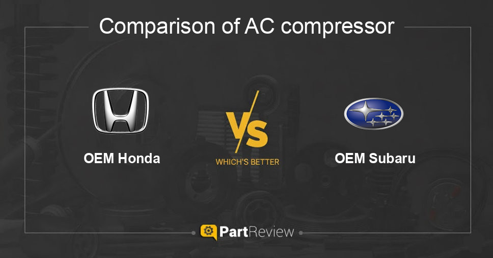 Comparison of ac compressor OEM Honda and OEM Subaru