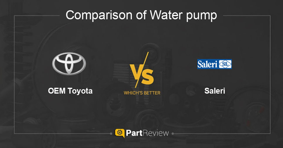 Comparison of water pump OEM Toyota and Saleri