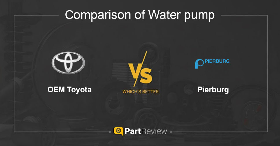 Comparison of water pump OEM Toyota and Pierburg