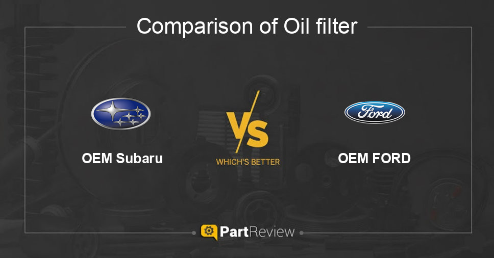Comparison of oil filter OEM Subaru and OEM FORD