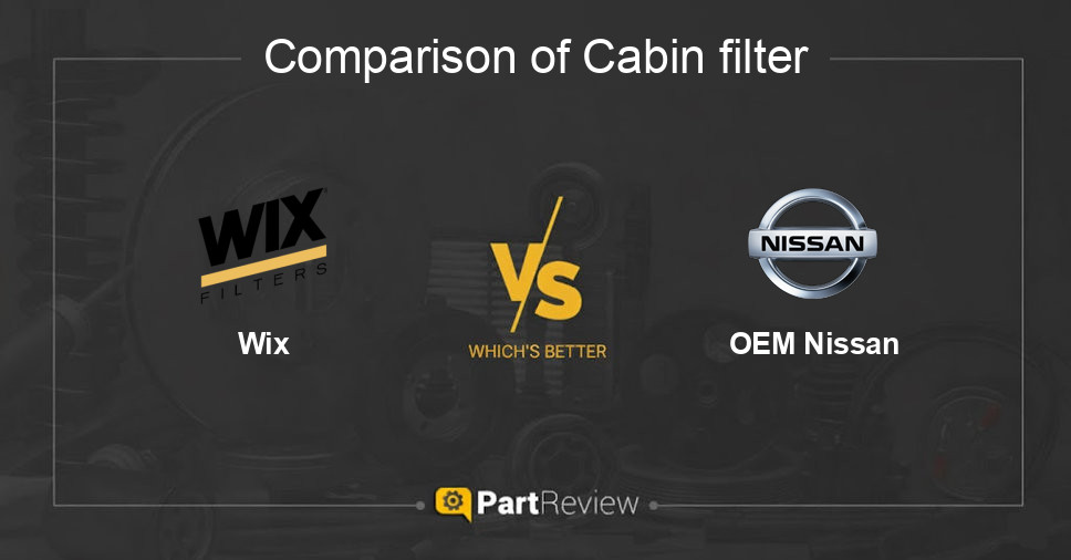 Comparison of cabin filter Wix and OEM Nissan