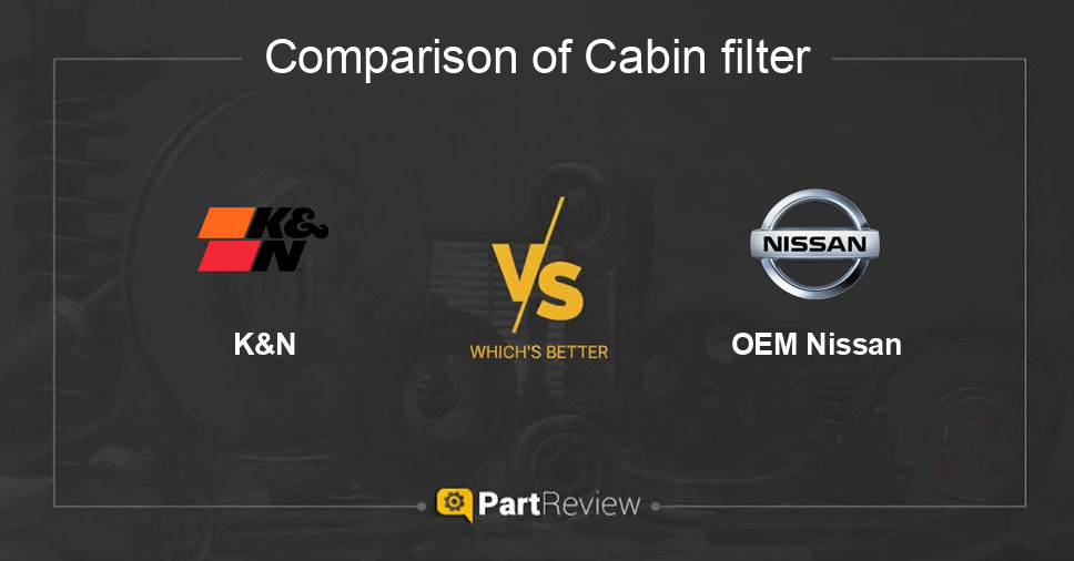 Comparison of cabin filter K&N and OEM Nissan