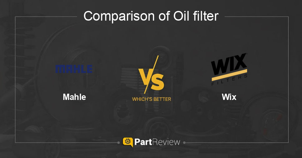 Comparison of oil filter Mahle and Wix