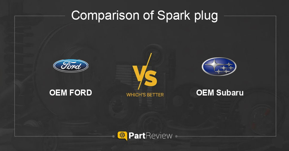 Comparison of spark plug OEM FORD and OEM Subaru