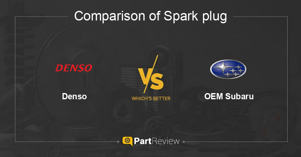 Comparison of spark plug Denso and OEM Subaru