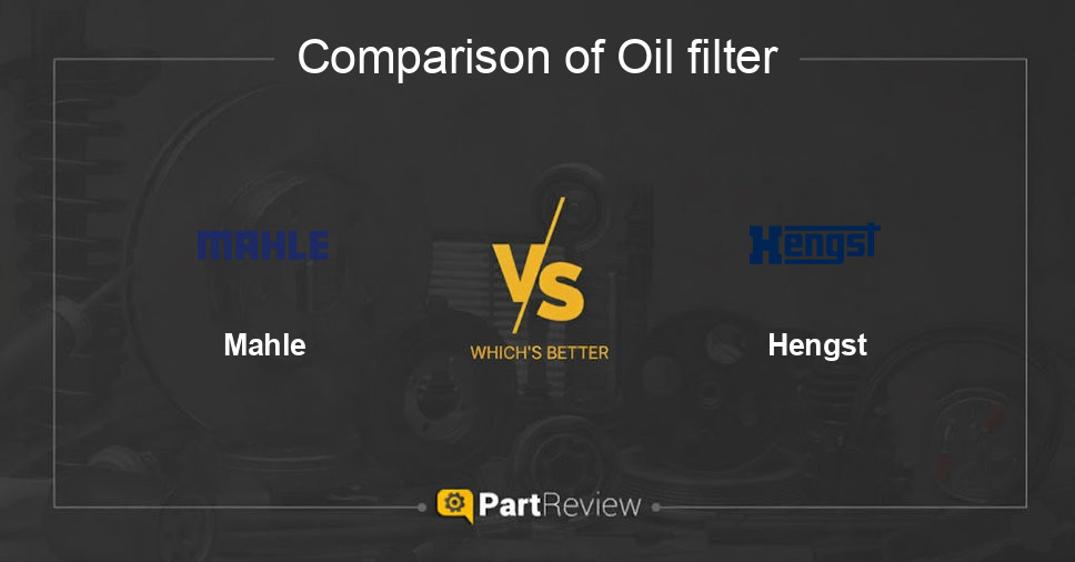 Comparison of oil filter Mahle and Hengst