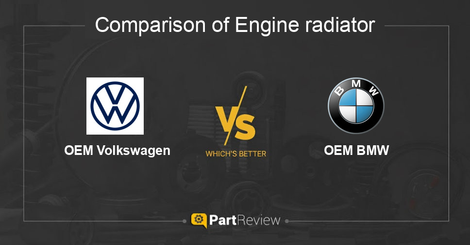Comparison of engine radiator OEM Volkswagen and OEM BMW
