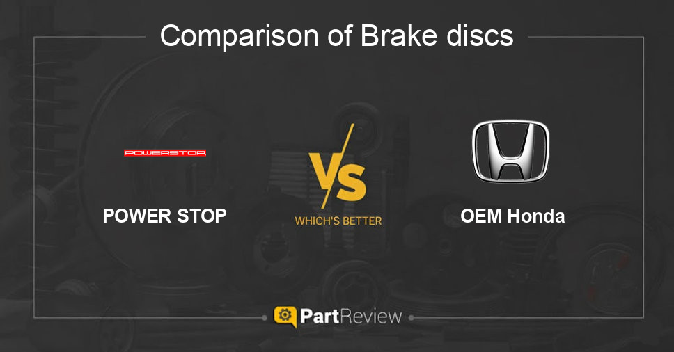 Comparison of brake discs POWER STOP and OEM Honda