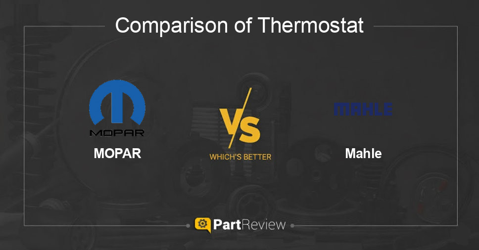 Comparison of thermostat MOPAR and Mahle