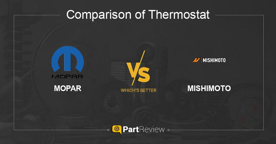 Comparison of thermostat MOPAR and MISHIMOTO