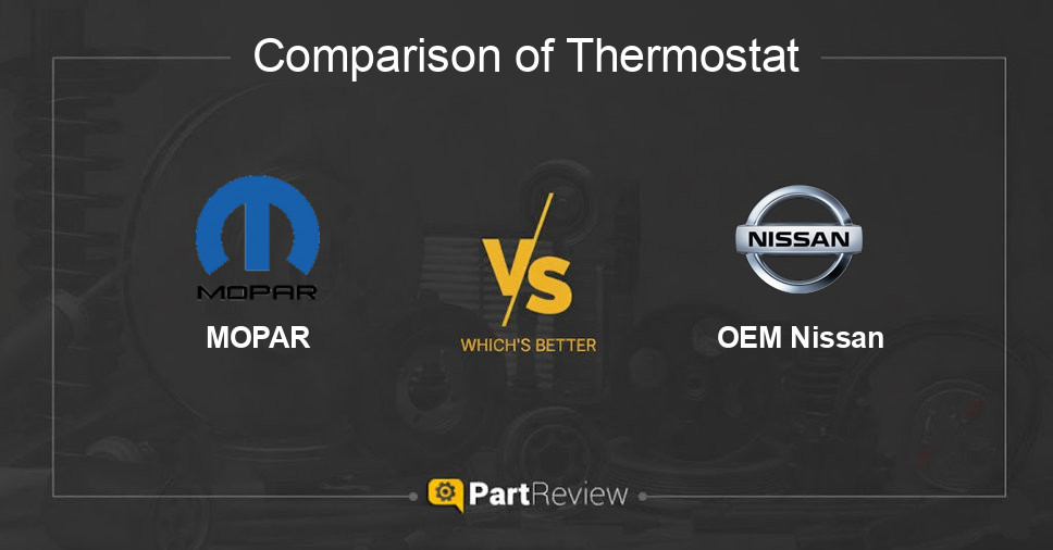 Comparison of thermostat MOPAR and OEM Nissan