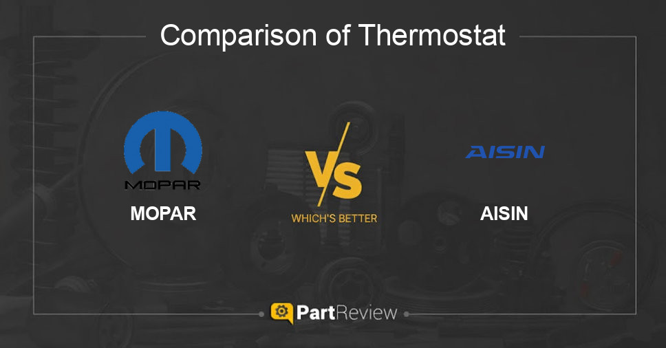 Comparison of thermostat MOPAR and AISIN