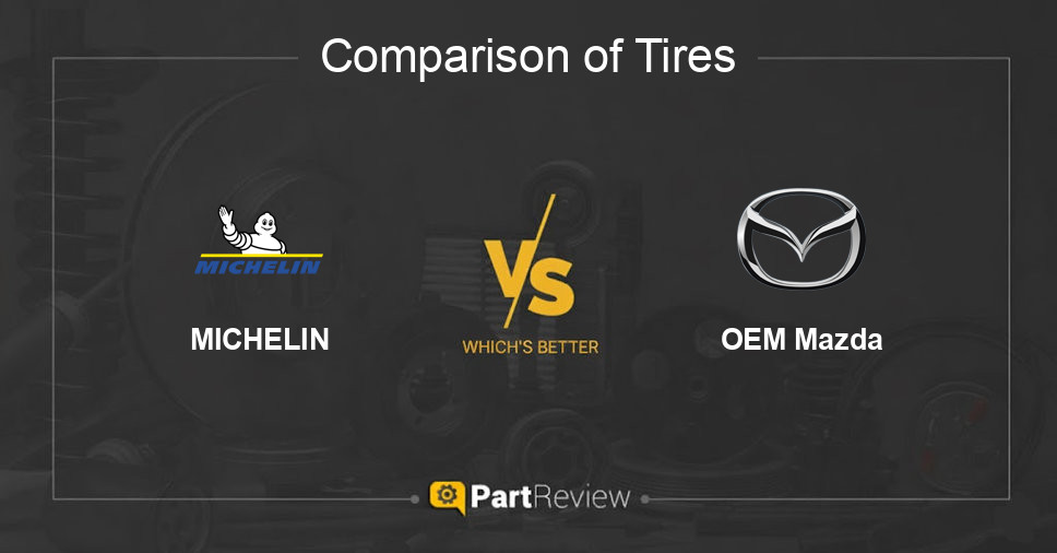 Comparison of tires MICHELIN and OEM Mazda