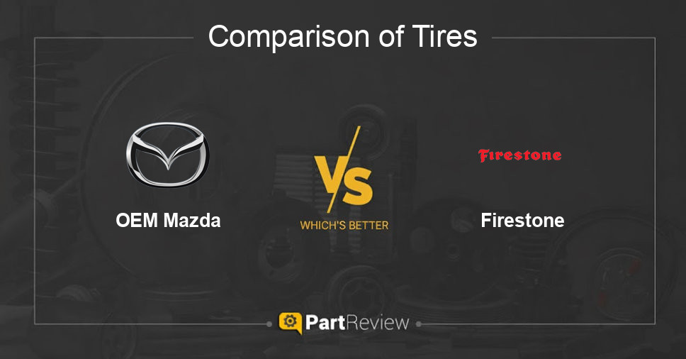 Comparison of tires OEM Mazda and Firestone