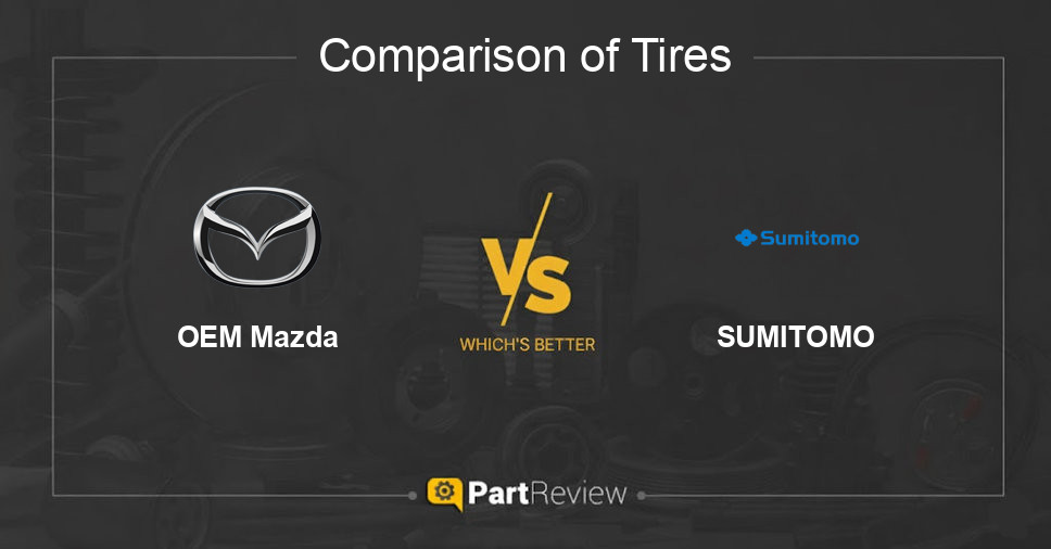 Comparison of tires OEM Mazda and SUMITOMO