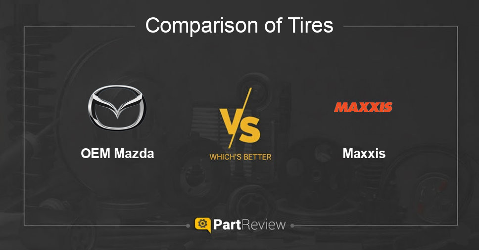 Comparison of tires OEM Mazda and Maxxis