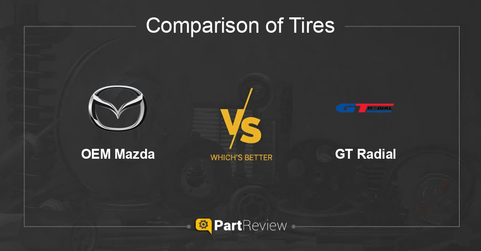 Comparison of tires OEM Mazda and GT Radial
