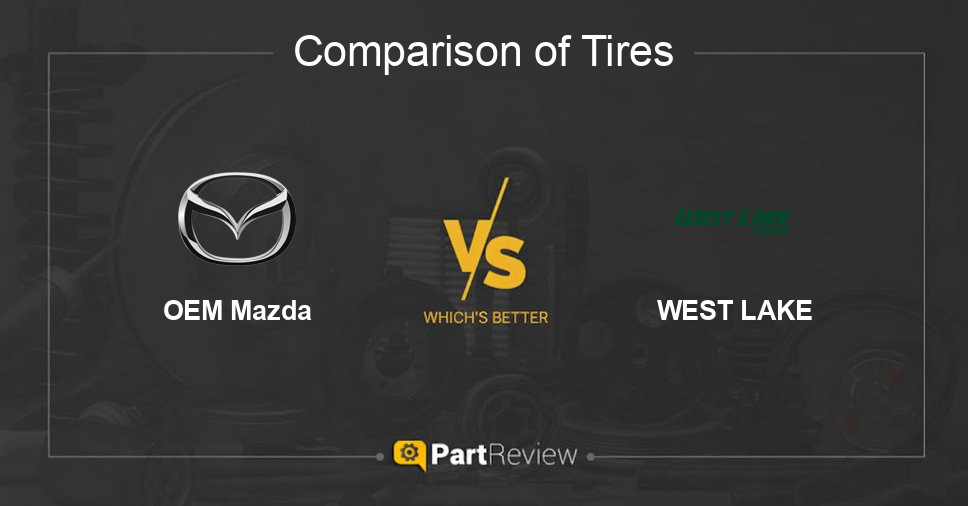 Comparison of tires OEM Mazda and WEST LAKE