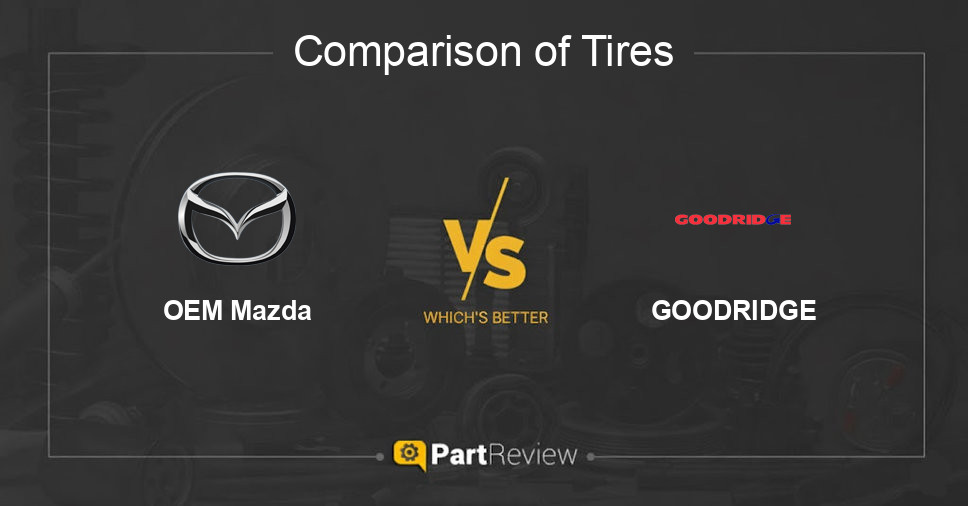 Comparison of tires OEM Mazda and GOODRIDGE
