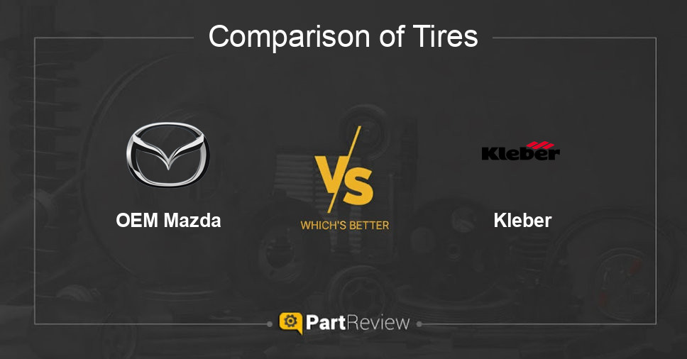 Comparison of tires OEM Mazda and Kleber