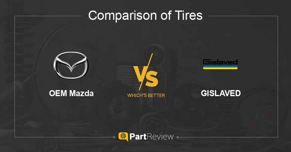Comparison of tires OEM Mazda and GISLAVED