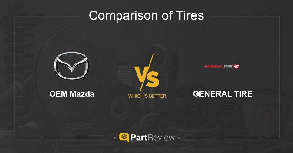 Comparison of tires OEM Mazda and GENERAL TIRE