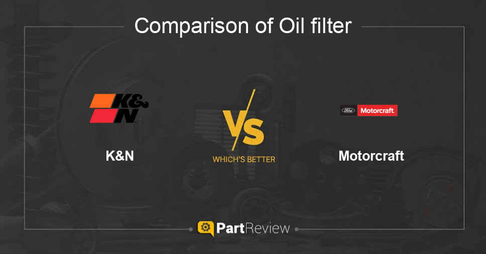 Comparison of oil filter K&N and Motorcraft
