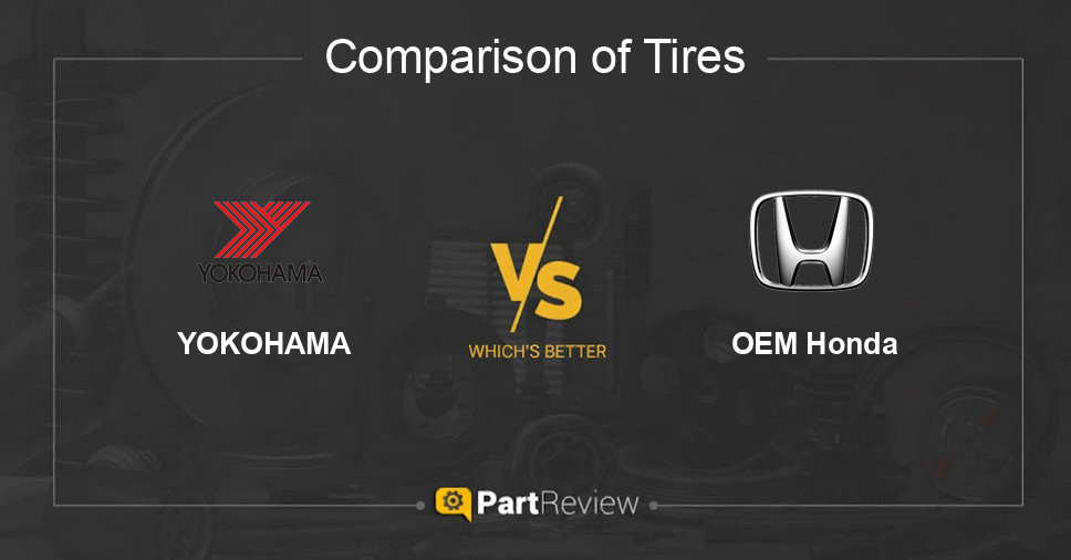 Comparison of tires YOKOHAMA and OEM Honda