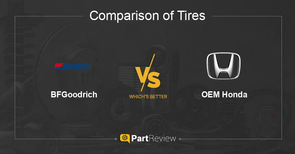 Comparison of tires BFGoodrich and OEM Honda