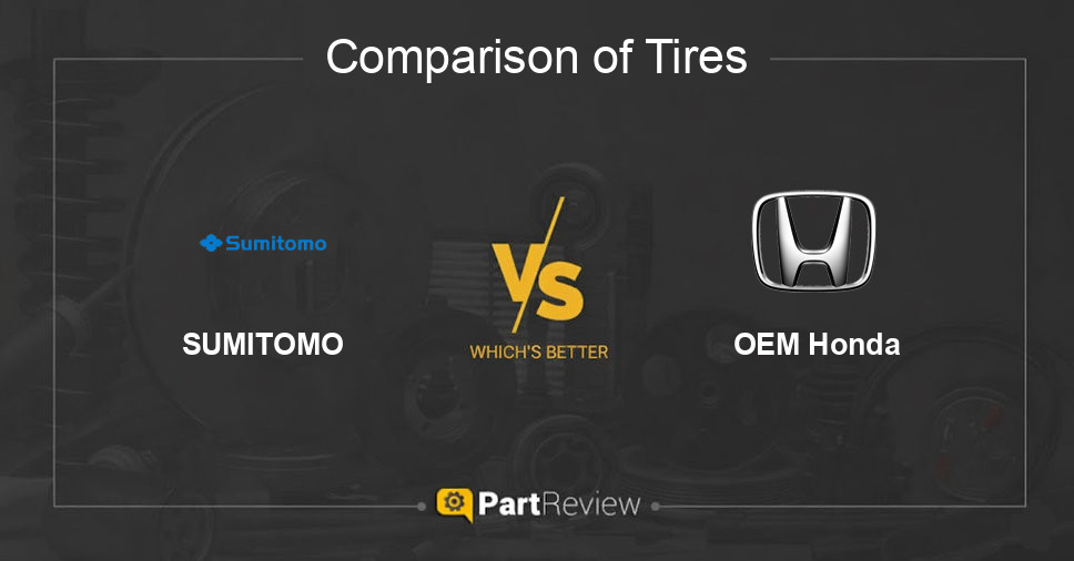 Comparison of tires SUMITOMO and OEM Honda